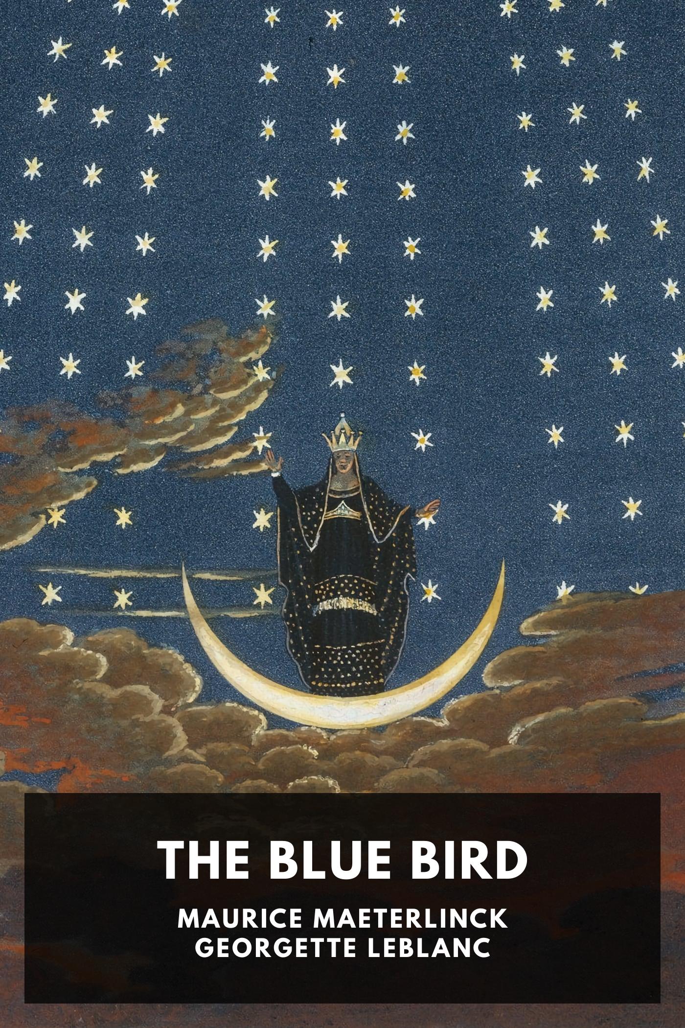 The Blue Bird - Maurice Maeterlinck
